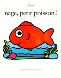 Nage, petit poisson !