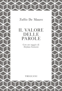 Tullio De Mauro et Stefano Gensini - Il valore delle parole.