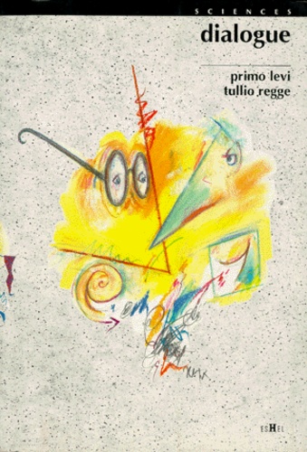 Tullio Regge et Primo Levi - Dialogue.