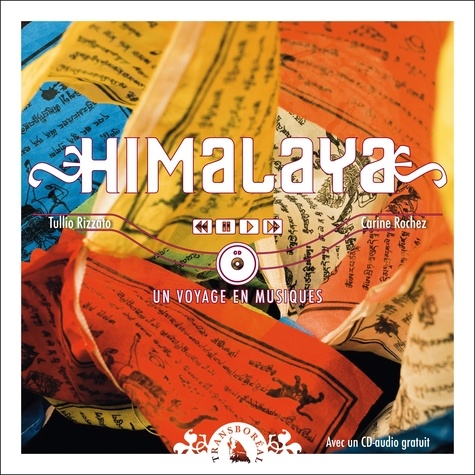 Tullio Rizzato et Carine Rochez - Himalaya - Un voyage en musiques. 1 CD audio
