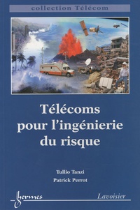 Tullio Tanzi et Patrick Perrot - Télécoms pour l'ingénierie du risque.