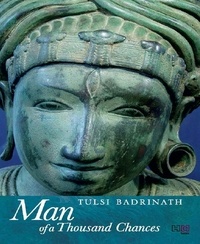 Tulsi Badrinath - Man of a Thousand Chances.