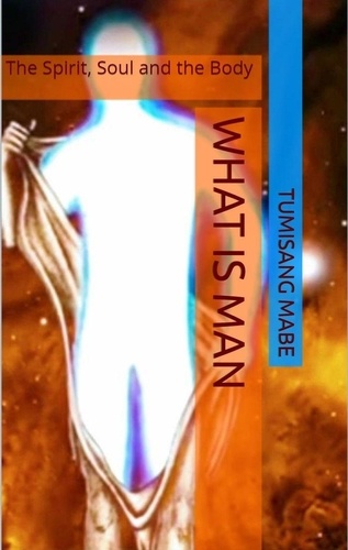  Tumisang Mabe - What is Man.