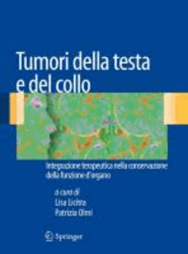 Lisa Licitra - Tumori della testa e del collo - Integrazione terapeutica nella conservazione della funzione d'organo.