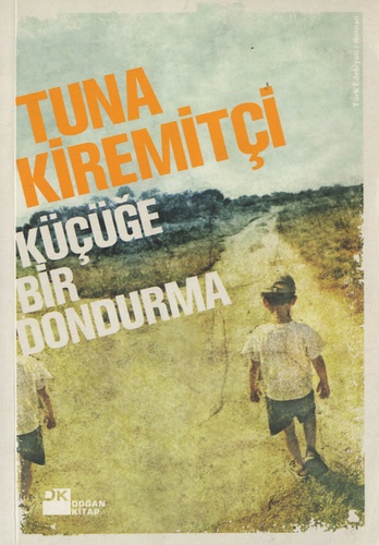 Tuna Kiremitçi - Küçüge Bir Dondurma - Edition langue turque.