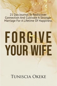  Tuniscia Okeke - Forgiving Your Wife.
