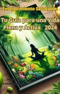 Envejecimiento Saludable: Tu Guía para una Vida Plena y Activa