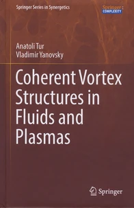 Coherent Vortex Structures in Fluids and Plasmas