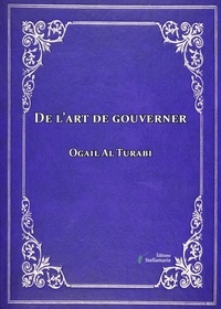 Turabi ogail Al - De l'art de gouverner.