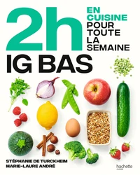 En 2h je cuisine pour toute la semaine Spécial IG bas