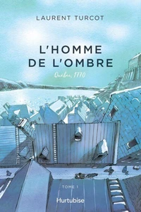 L'homme de l'ombre v 01 quebec 1770
