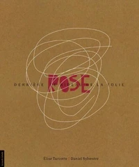 Rose, derrière le rideau de la folie