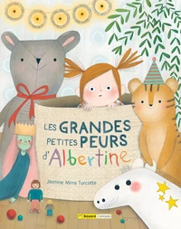 Les grandes petites peurs d'albertine