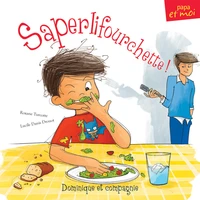 Saperlifourchette !