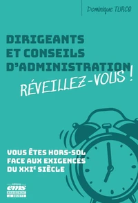 Dirigeants et conseils d'administration réveillez-vous !