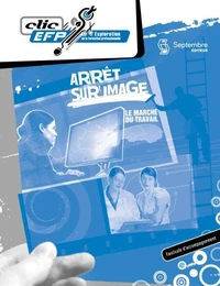 Le marche du travail: arret sur image fascicule d'accompagnement