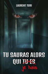 Tu sauras alors qui je hais