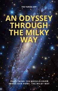 An Odyssey Through the Milky Way
