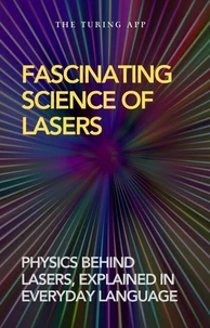 Fascinating Science of Lasers