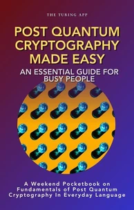 Post Quantum Cryptography Made Easy