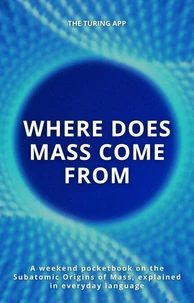 Where Does Mass Come From