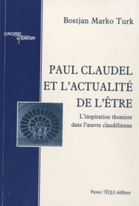 Paul Claudel et l'actualité de l'être
