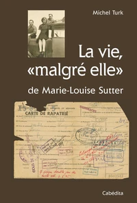 La vie, "malgré elle" de Marie-Louise Sutter