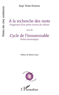 A la recherche des mots suivi de Cycle de l’innommable