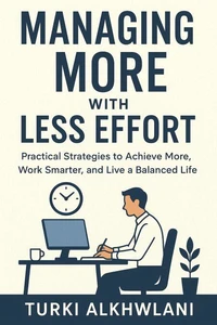 Managing More with Less Effort