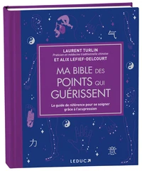 Ma bible des points qui guérissent