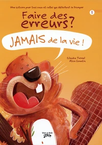 Faire des erreurs ? Jamais de la vie !