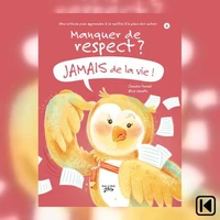 Manquer de respect? Jamais de la vie!