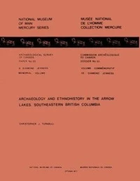 Archaeology and Ethnohistory in the Arrow Lakes, Southeastern British Columbia