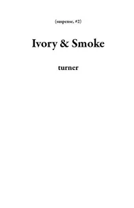 Ivory &amp; Smoke
