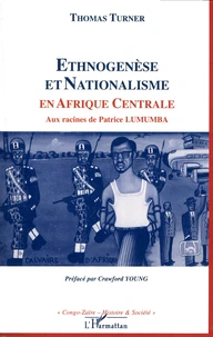 Ethnogenèse et nationalisme en Afrique centrale