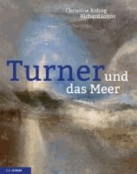 Turner und das Meer.
