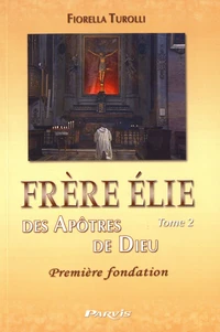 Frère Elie des apôtres de Dieu