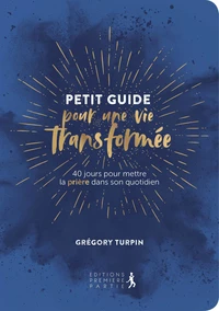 Petit guide pour une vie transformée