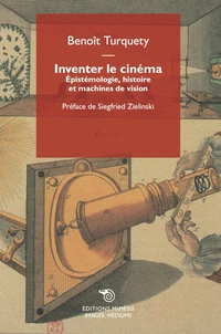 Inventer le cinéma