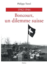 Boncourt, un dilemme suisse 1942-1944
