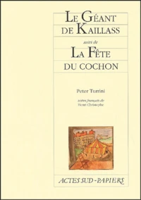 Le Géant de Kaillass suivi de La Fête du cochon