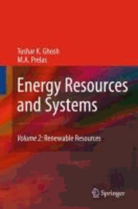 Tushar K. Ghosh et Mark A. Prelas - Energy Resources and Systems - Volume 2: Renewable Resources.