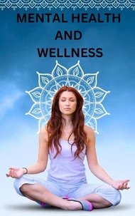 Mental Health And Wellness