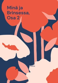 Minä ja Brinsessa, Osa 2