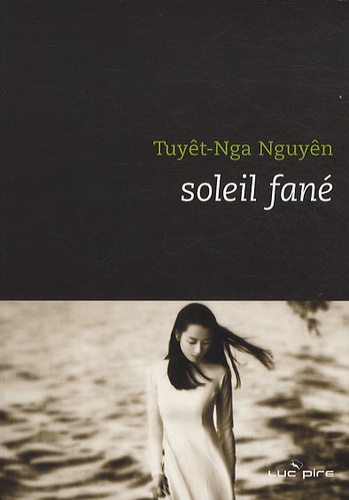 Tuyêt-Nga Nguyên - Le soleil fané.