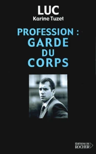 Profession : garde du corps