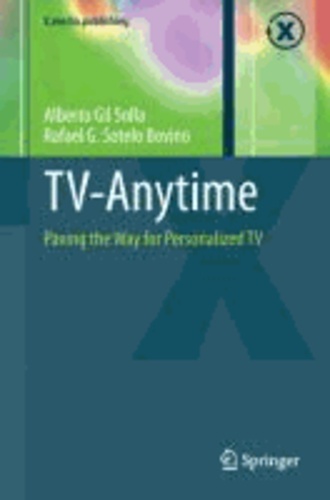 TV-Anytime - Paving the Way for Personalized TV.
