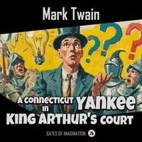 A Connecticut Yankee in King Arthur's Court
