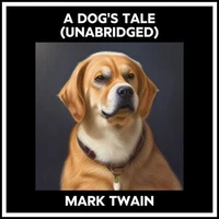 A Dog's Tale (Unabridged)