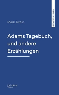 Adams Tagebuch, und andere Erzählungen